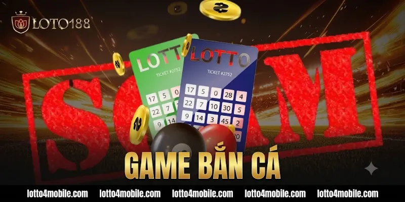 Sảnh bắn cá đổi thưởng 3D LOTO188