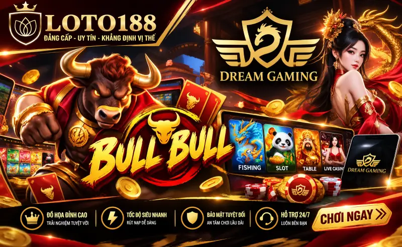 Kĩ Năng Chơi Bull Bull Tại Dream Gaming Cực Hấp Dẫn