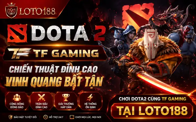 Dota2 TF gaming Loto188
