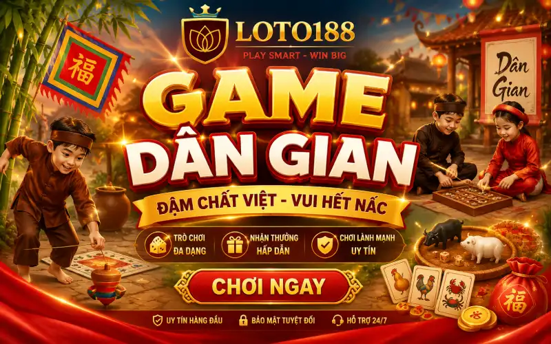 Game dân gian hấp dẫn Loto188