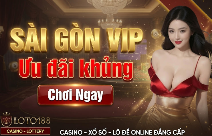 Xổ Số Sài Gòn Vip 